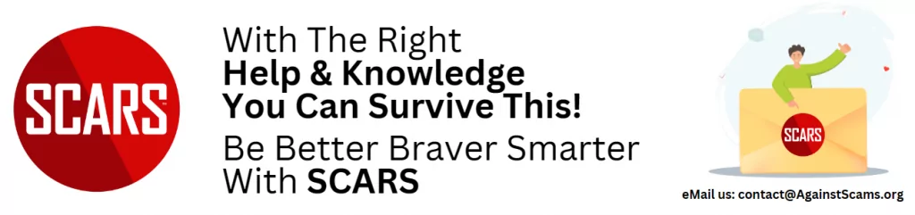 SCARS Scam Victims' Support - email us at contact@AgainstScams.org